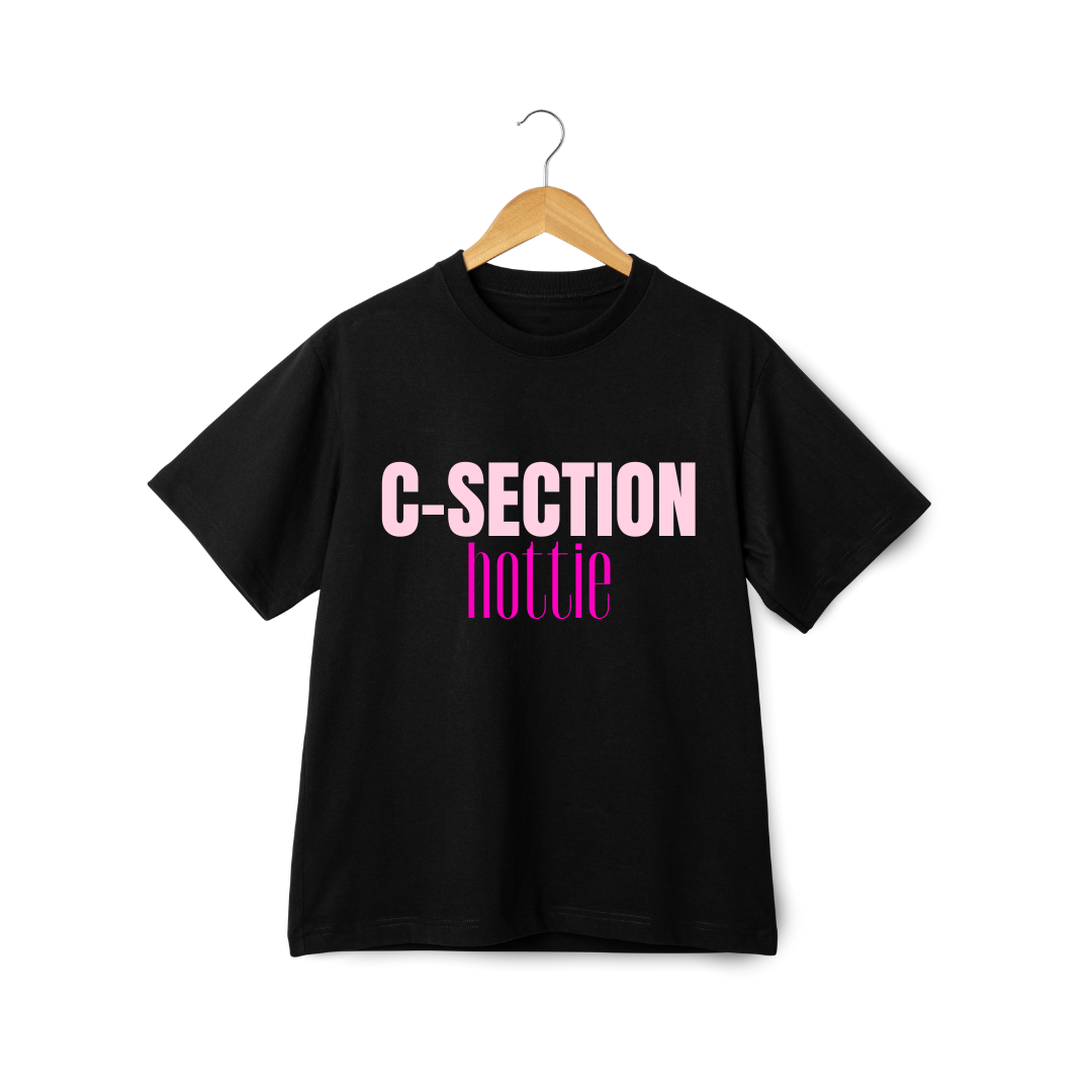 C-Section Hottie Tee