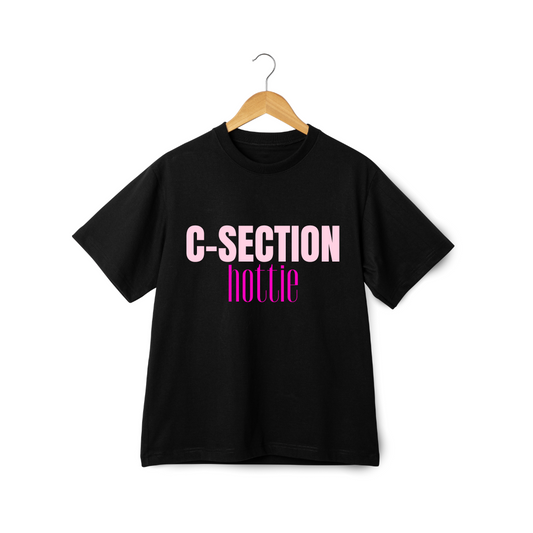 C-Section Hottie Tee
